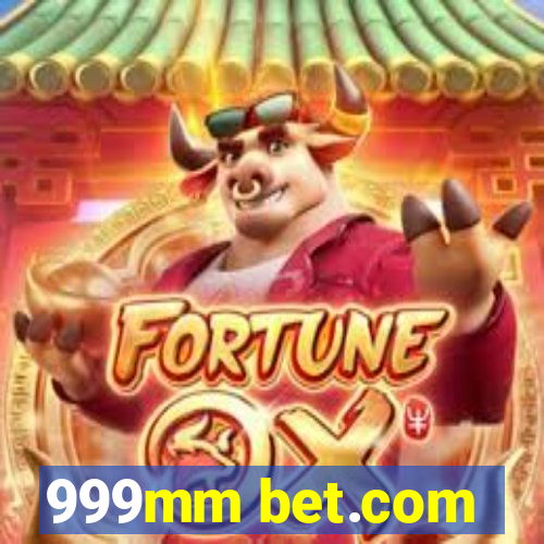 999mm bet.com